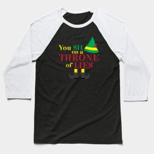 You Sit On a Throne of Lies Baseball T-Shirt